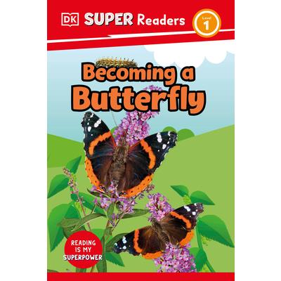 DK Super Readers Level 1 Becoming a Butterfly