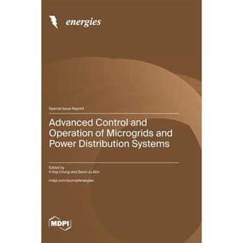 Advanced Control and Operation of Microgrids and Power Distribution Systems