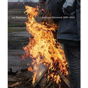 Luc Delahaye: Catalogue Raisonn矇