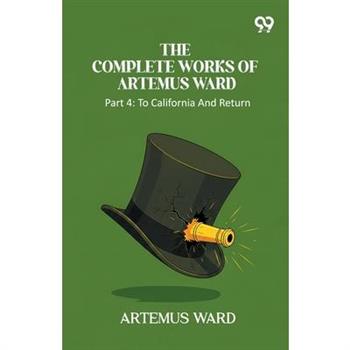 The Complete Works Of Artemus Ward