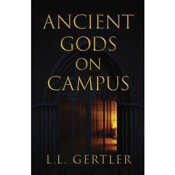 Ancient Gods on Campus