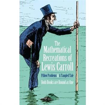 The Mathematical Recreations of Lewis Carroll