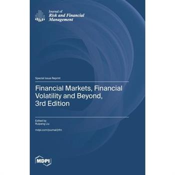 Financial Markets, Financial Volatility and Beyond, 3rd Edition