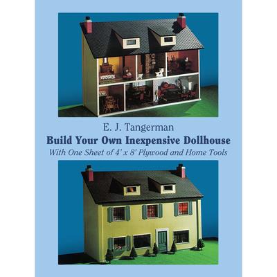 Build Your Own Inexpensive Dollhouse With One Sheet of 4?X 8?Plywood and Home Tools