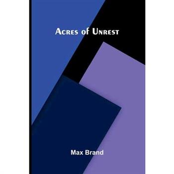 Acres of Unrest