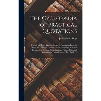 The Cyclop疆dia of Practical Quotations