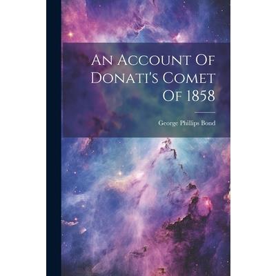 An Account Of Donati's Comet Of 1858