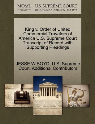 King V. Order of United Commercial Travelers of America U.S. Supreme Court Transcript of Record with Supporting Pleadings