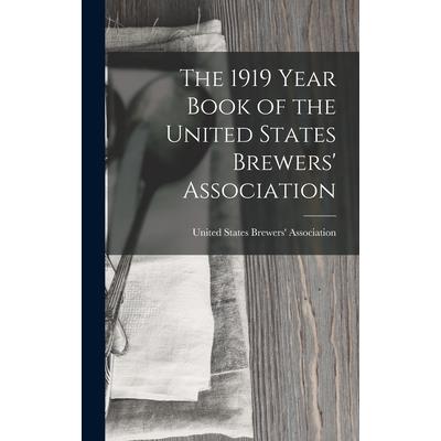 The 1919 Year Book of the United States Brewers' Association
