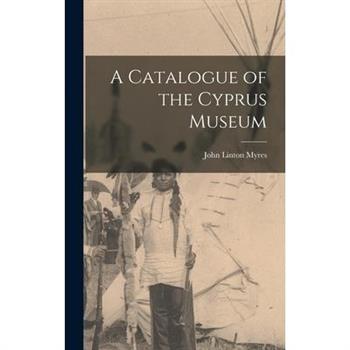 A Catalogue of the Cyprus Museum