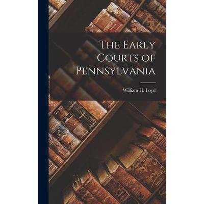 The Early Courts of Pennsylvania