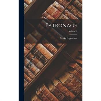 Patronage; Volume 2