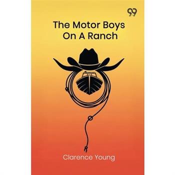 The Motor Boys On A Ranch