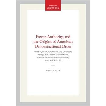 Power, Authority, and the Origins of American Denominational Order