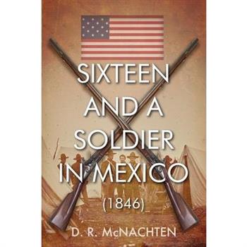 Sixteen and a Soldier in Mexico (1846)