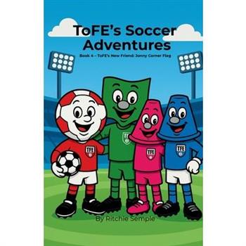 ToFE's Soccer Adventures - ToFE's New Friend
