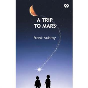 A Trip To Mars