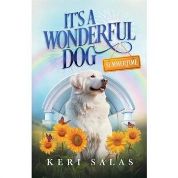 It’s a Wonderful Dog - Summertime