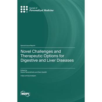 Novel Challenges and Therapeutic Options for Digestive and Liver Diseases