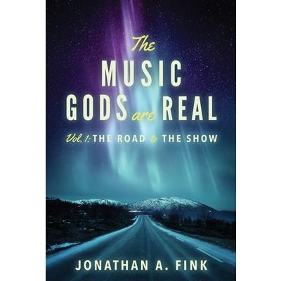The Music Gods are RealTheMusic Gods are RealVolume 1 - The Road to the Show