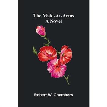 The Maid-At-Arms
