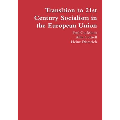 Transition to 21st Century Socialism in the European Union