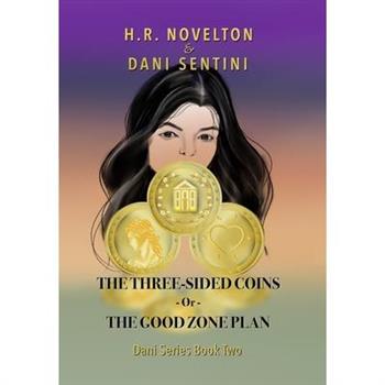 THE THREE-SIDED COINS -Or- THE GOOD ZONE PLAN