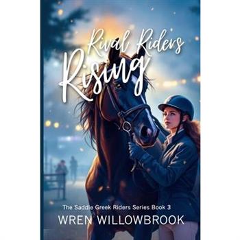 Rival Riders Rising (Horse show suspense stories)