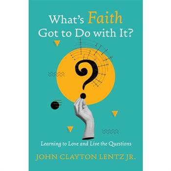 What s Faith Got to Do with It?