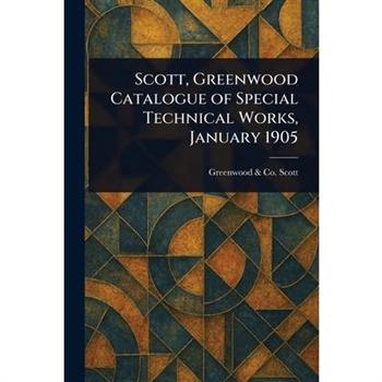 Scott, Greenwood Catalogue of Special Technical Works, January 1905