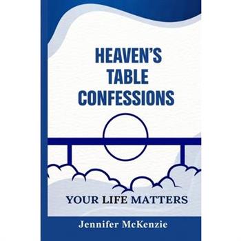 Heaven's Table Confessions