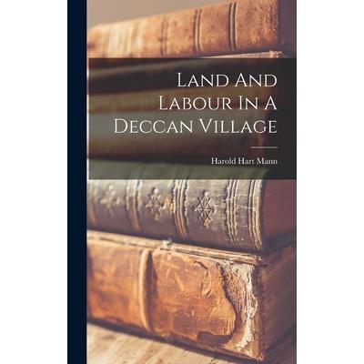 Land And Labour In A Deccan Village