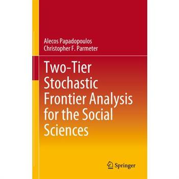Two-Tier Stochastic Frontier Analysis for the Social Sciences