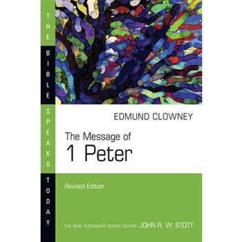 The Message of 1 Peter