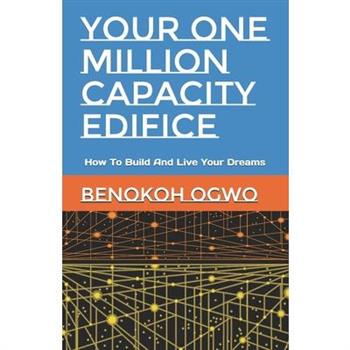 Your One Million Capacity Edifice