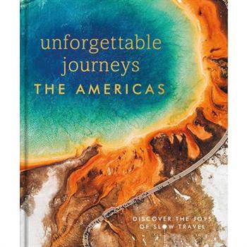 Unforgettable Journeys the Americas