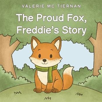 The Proud Fox, Freddie's Story