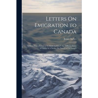 Letters On Emigration to Canada