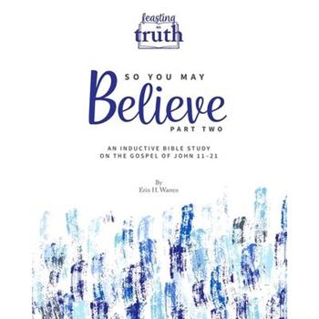 So You May Believe (Part Two)