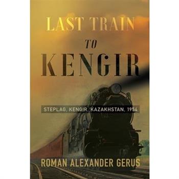 Last Train to Kengir