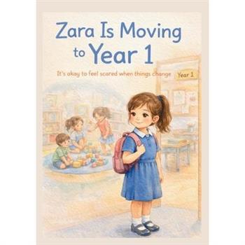 Zara Is Moving to Year 1