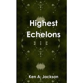 Highest Echelons