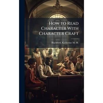 How to Read Character With Character Craft