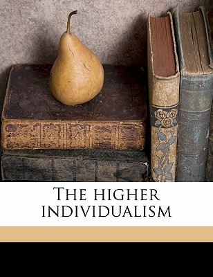 The Higher Individualism