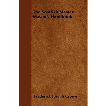 The Scottish Master Mason's Handbook