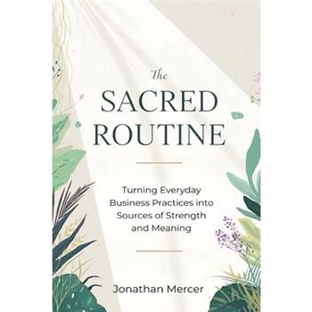 The Sacred Routine
