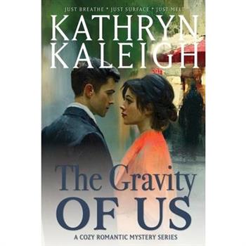 The Gravity Of Us