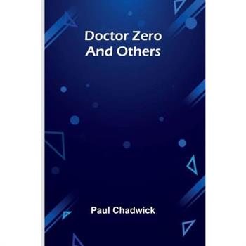 Doctor Zero and Others