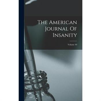 The American Journal Of Insanity; Volume 40