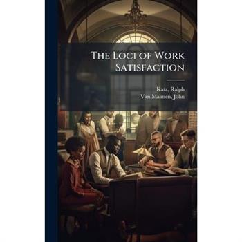 The Loci of Work Satisfaction
